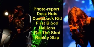 Photo report: Deez Nuts, Comeback Kid, First Blood, Hellions, Get The Shot And Reality Slap