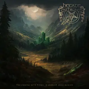 Review: HECATE ENTHRONED – The Corpse of a Titan, A Lament Long Buried [M-Theory Audio]