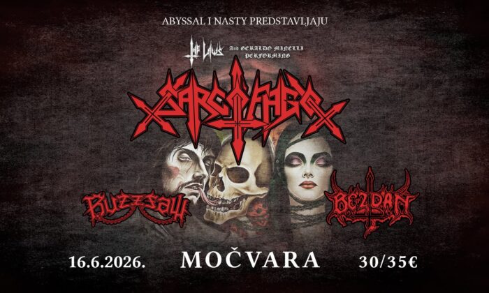 Nasty Abyss: Sarcofago, Bezdan, Buzzsaw (Zagreb, CRO 16.06.2026.)